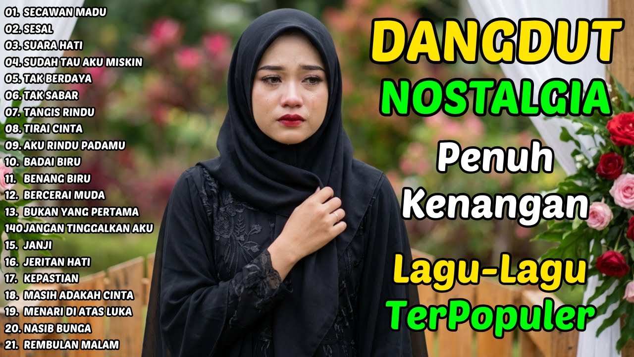 SECAWAN MADU, NASIB BUNGA, SUARA HATI | KUMPULAN LAGU DANGDUT NOSTALGIA YANG BIKIN CANDU