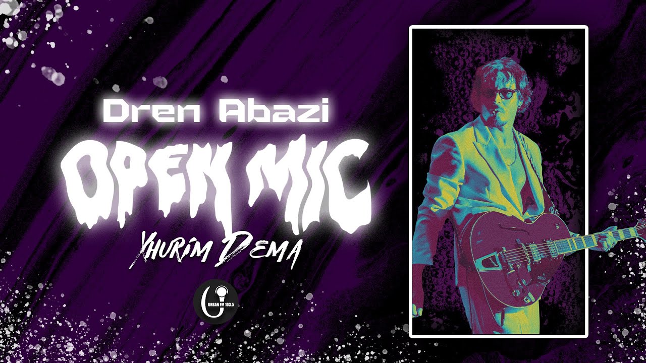 OPEN MIC me Xhurim Demën - Dren Abazi (Intervista)