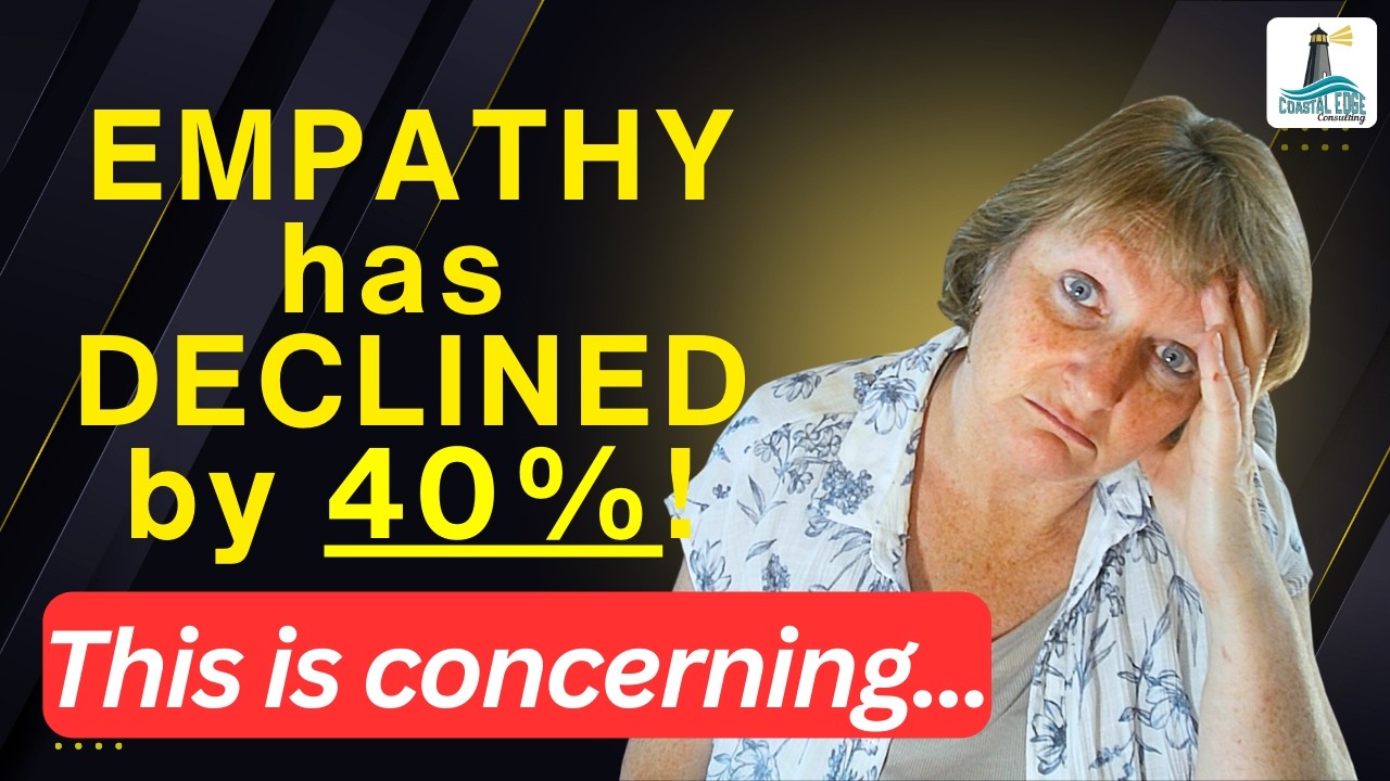 The Steep Decline in Empathy at Work | Coastal Edge Consulting #empathyinleadership #empathy