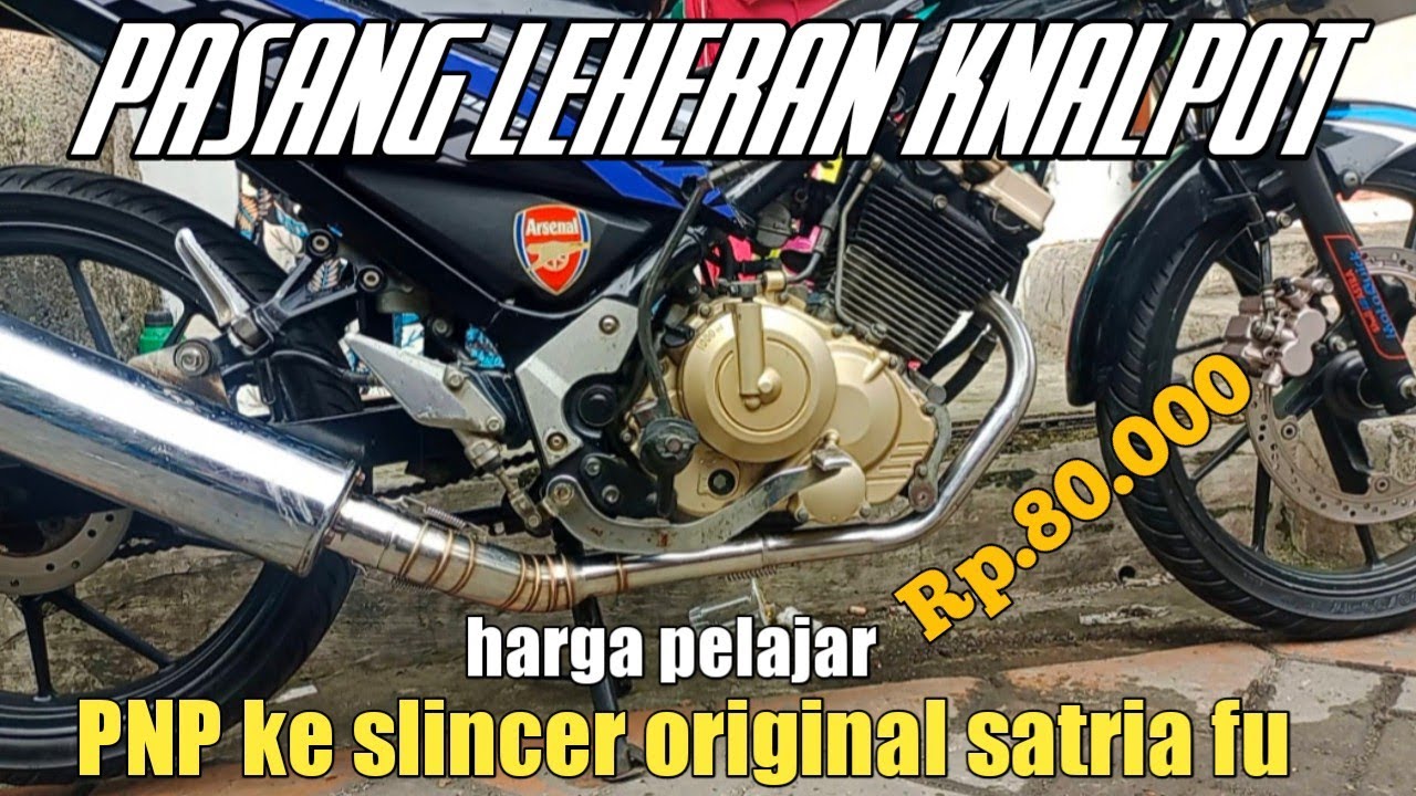 LEHERAN KNALPOT MURAH PNP KE SLINCER ORIGINAL SATRIAFU