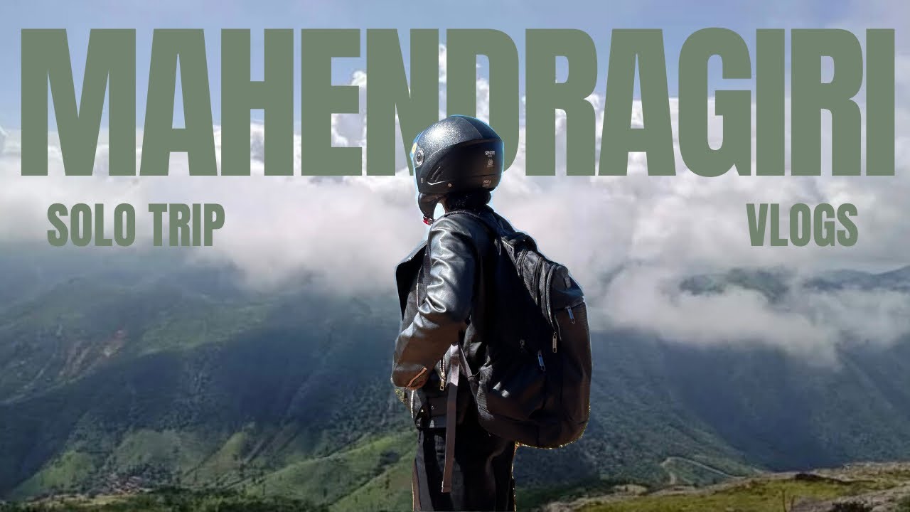 Mahendragiri Solo Vlog | Just me, mountains & silence