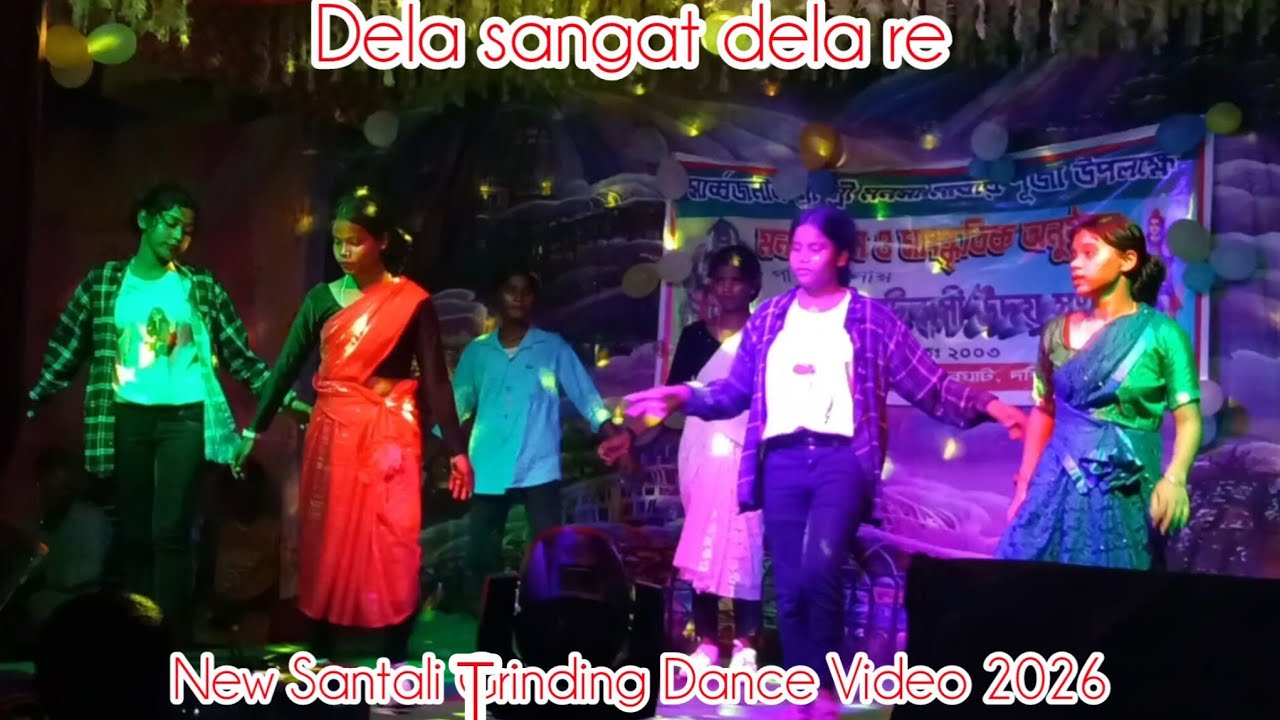 Dela sangat dela re new Santali Trinding Dance Video 2026 
