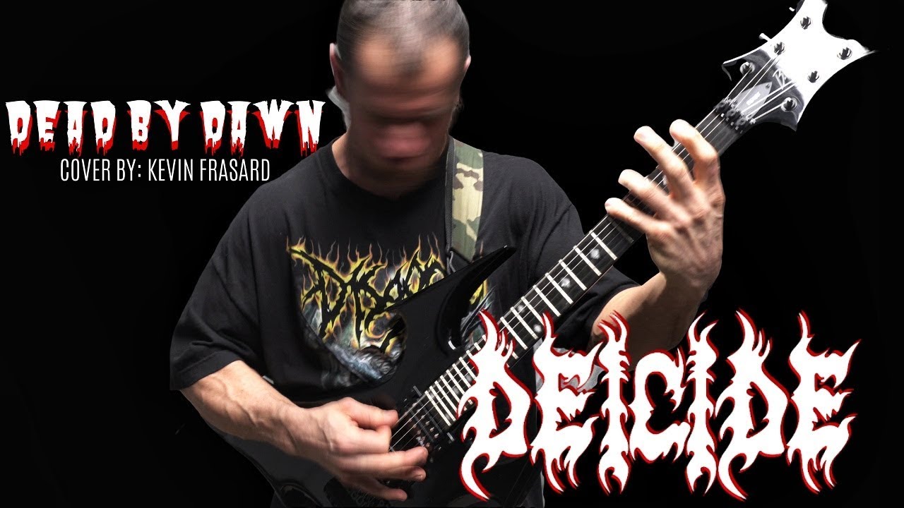 DEICIDE   Dead By Dawn Guitar Cover By Kevin Frasard