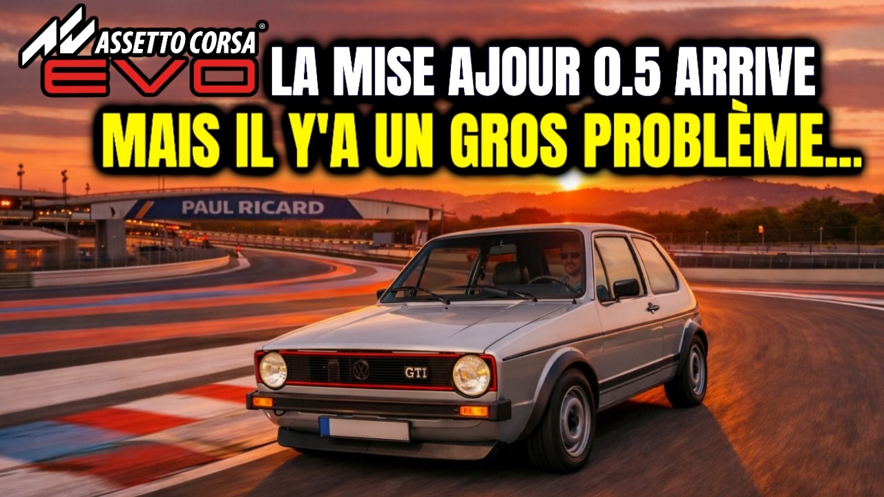ASSETTO CORSA EVO : LA MISE A JOUR ARRIVE MAIS IL Y'A UN GROS PROBLÈME...