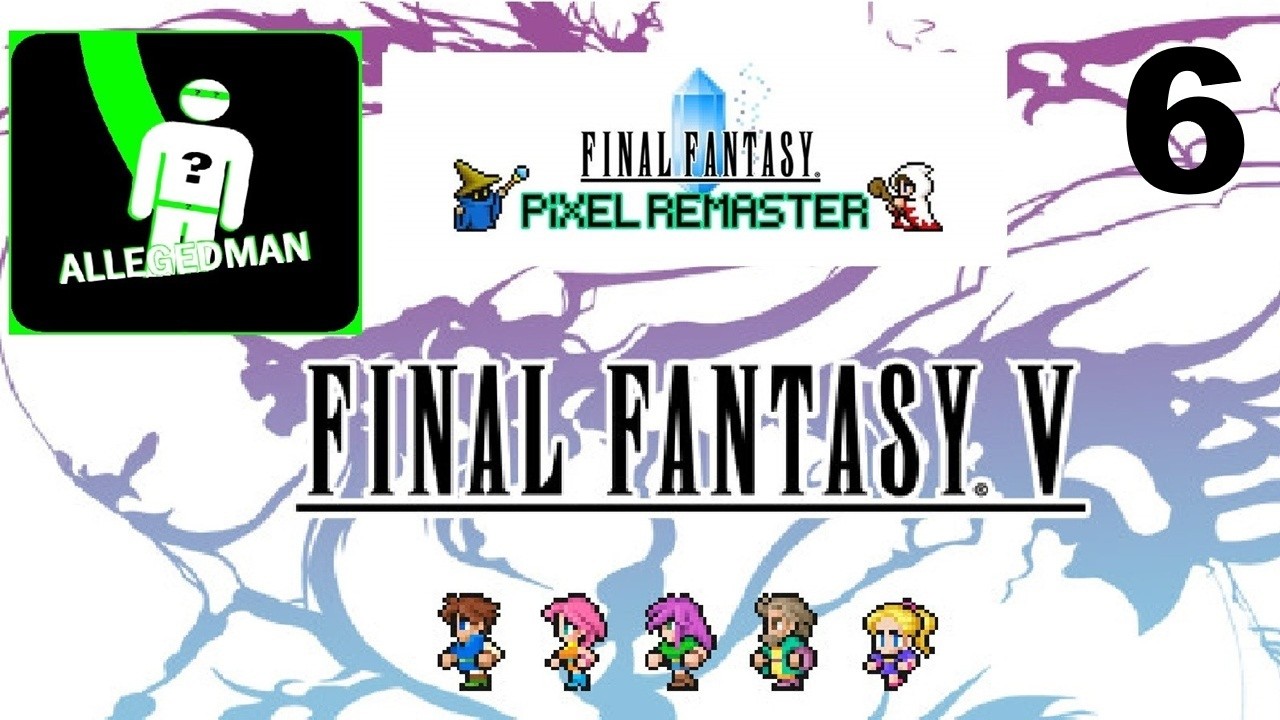 Final Fantasy 5: Pixel Remaster - Part 6  - The Sky Fortress Of Great Confusion