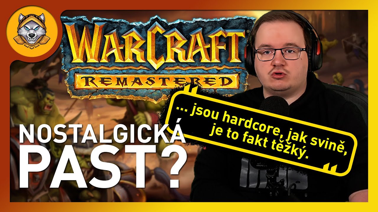 WARCRAFT REMASTERED CZ | OPRAVDU ZLEPŠENÍ, NEBO JEN NOSTALGICKÁ PAST?