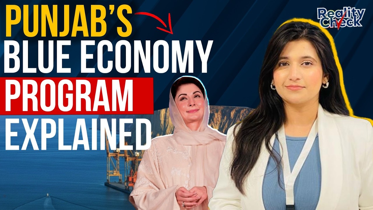 Punjab&rsquo;s Blue Economy Program Explained | Reality Check | Pakistan Connect