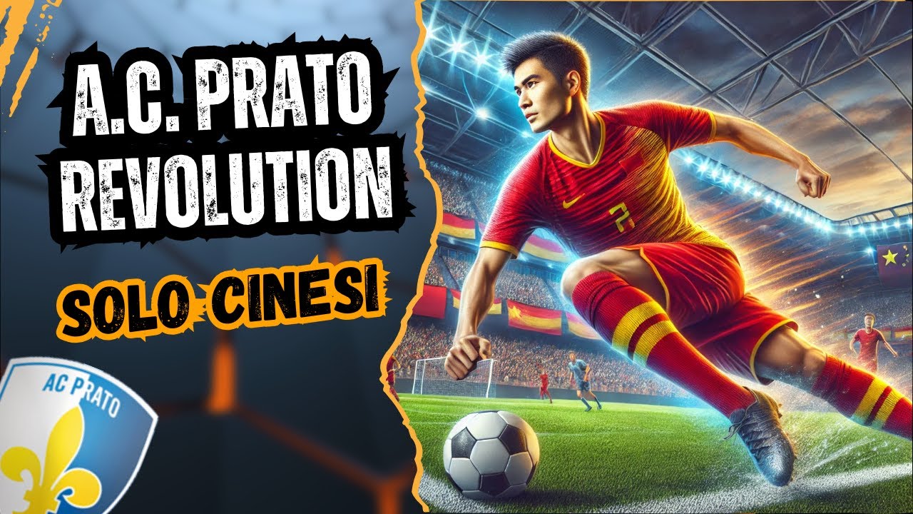 FOLLIA PRATO - IL NUOVO PRESIDENTE VUOLE SOLO CALCIATORI CINESI | EXPERIMENT FOOTBALL MANAGER 2024
