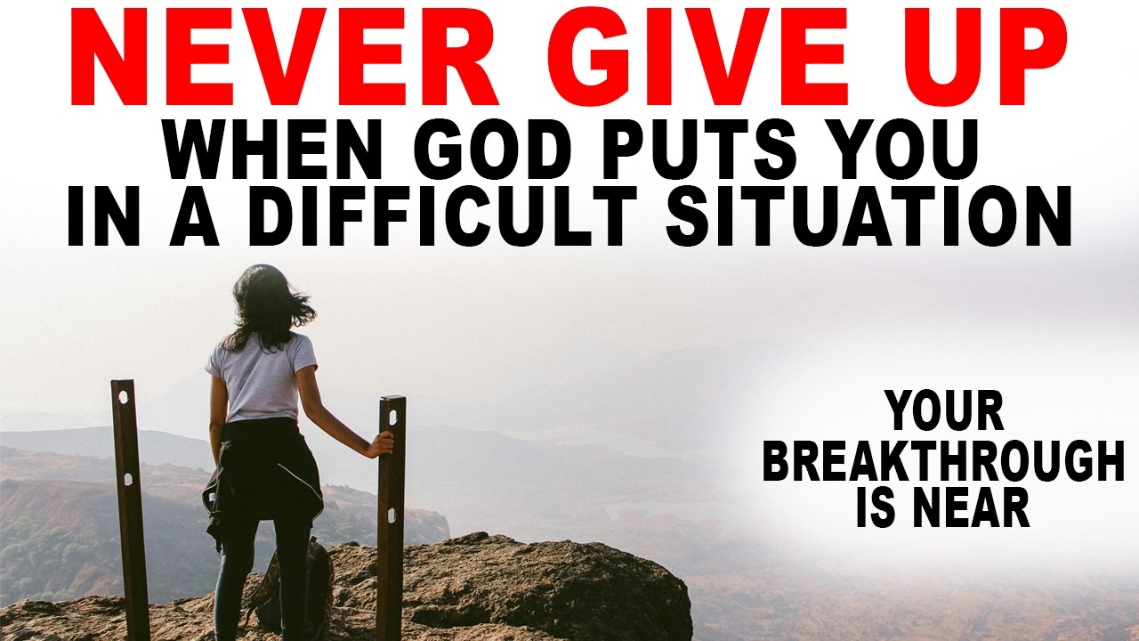 Never Give Up! God Put You in a Difficult Situation to Grow. Do Not Doubt God - Christian Motivation