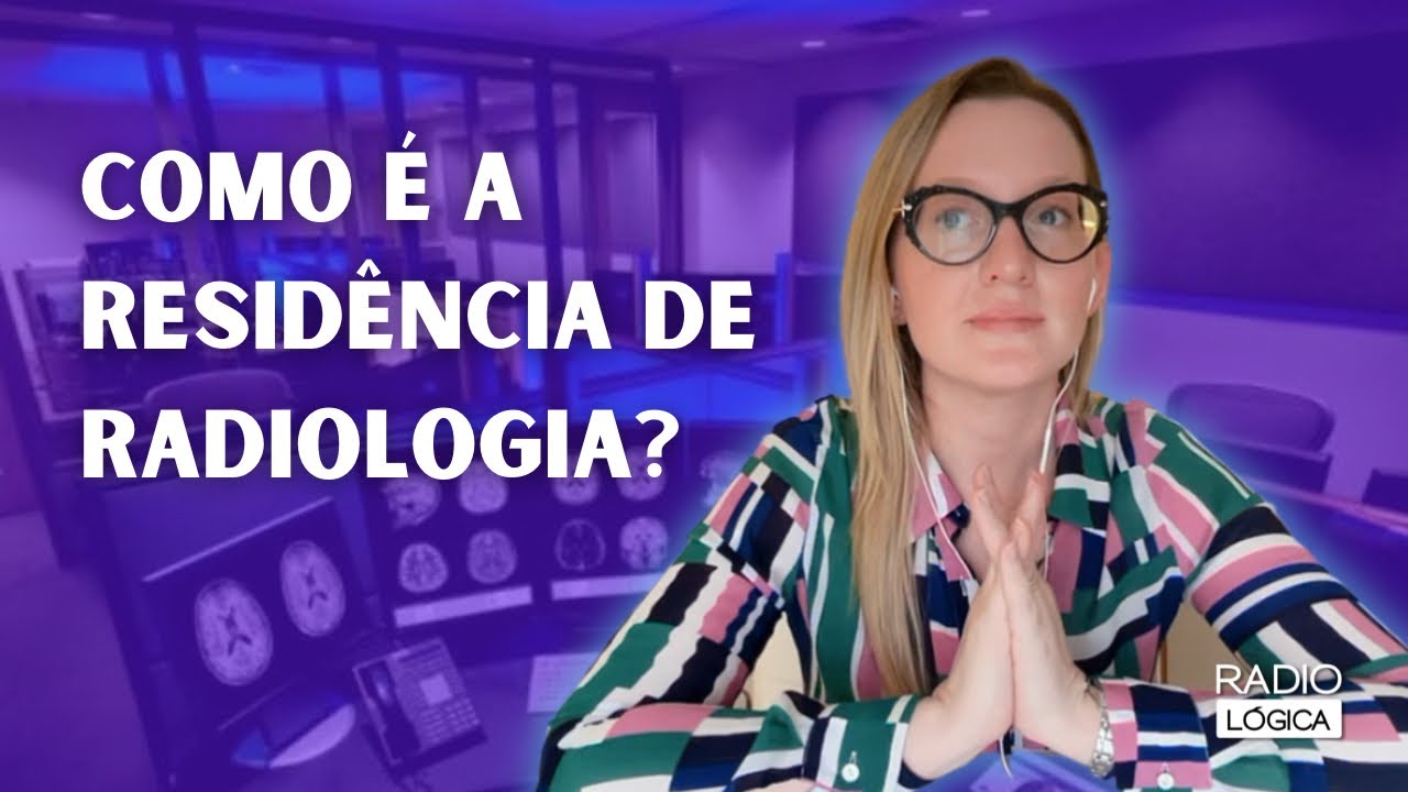 Residência de radiologia: como é e muitas dicas