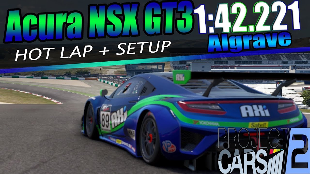 Project Cars 2 | Acura NSX GT3 Hotlap + Setup @ Algrave 1:42.221