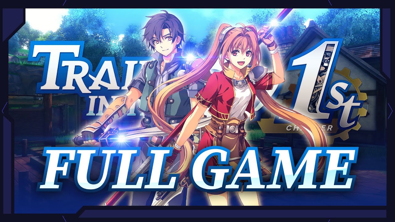 Trails in the Sky 1st Remake - 100% Full Game Walkthrough (Hard/Nightmare)