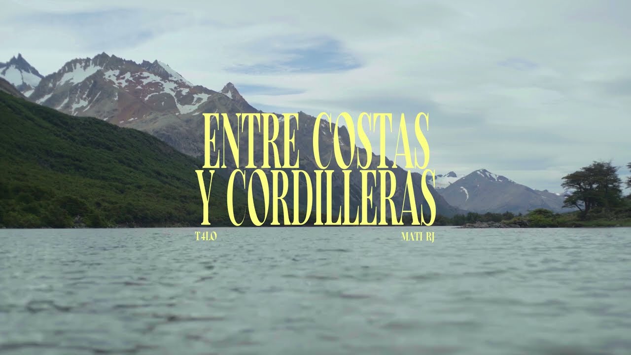 Mati RJ, T4LO - Entre Costas Y Cordilleras (Visualizer)