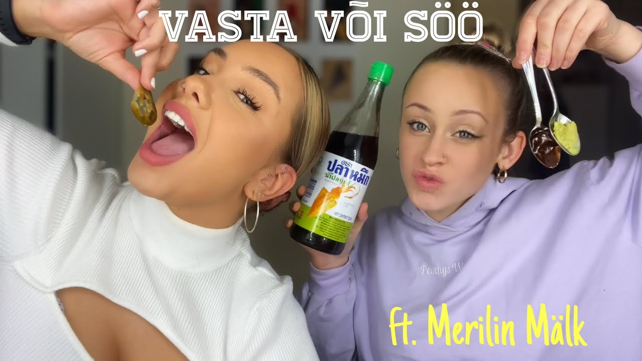 VASTA V&Otilde;I S&Ouml;&Ouml; ft. MERILIN M&Auml;LK 😱