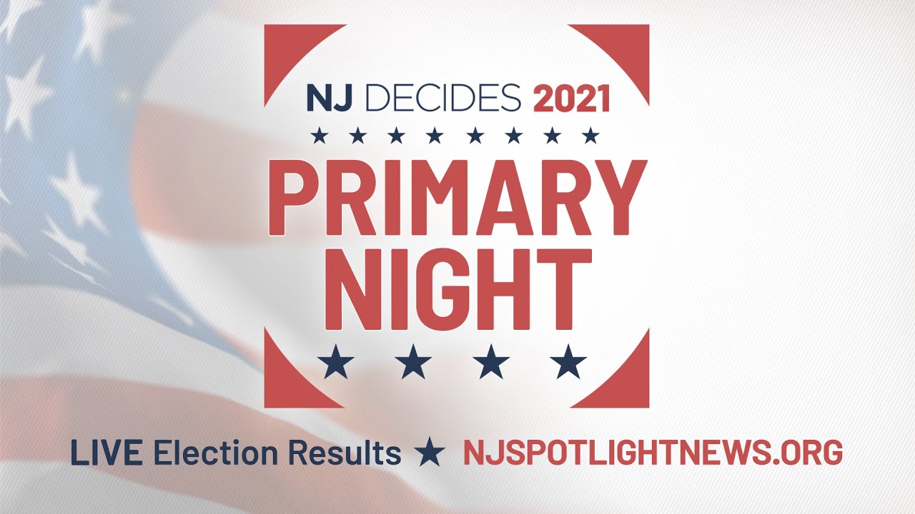LIVE: Early primary night results, races to watch | NJ Decides 2021