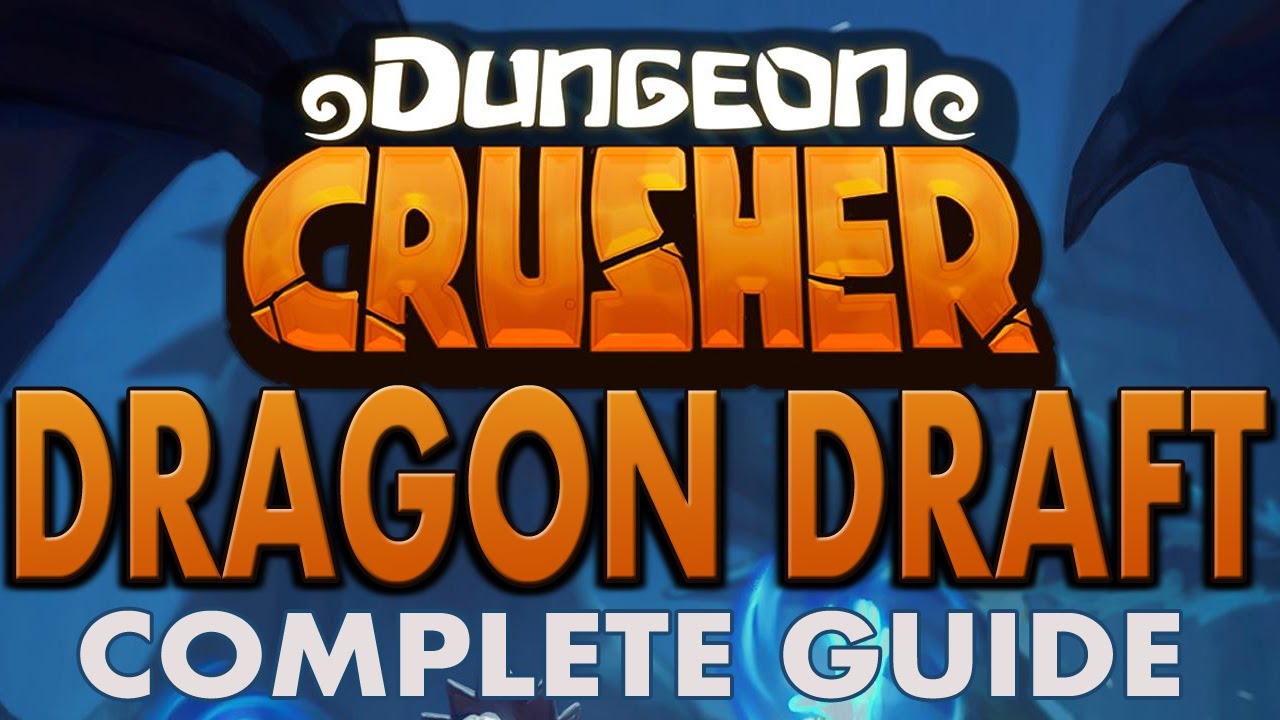 Dungeon Crusher: Complete Guide to Dragon Draft