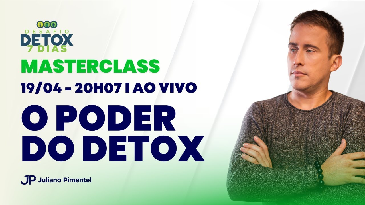 MASTERCLASS - O PODER DO DETOX