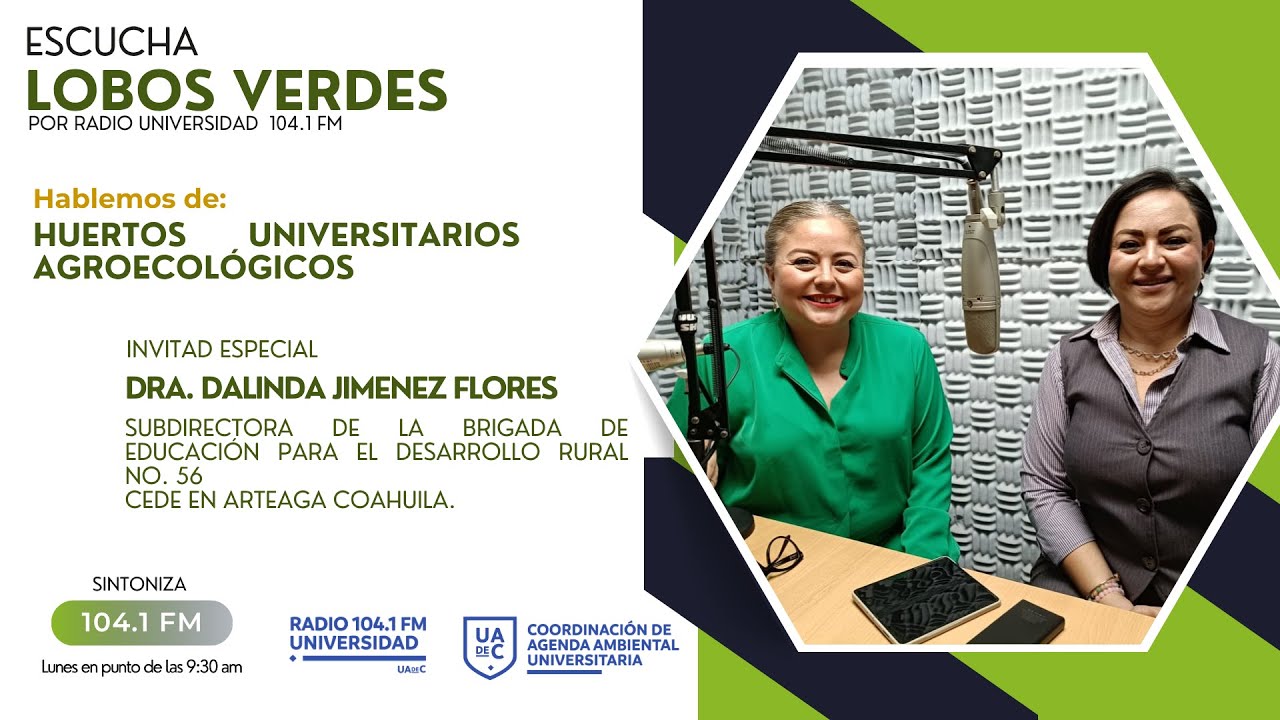 PROGRAMA DE RADIO // LOBOS VERDES// HUERTOS UNIVERSITARIOS AGROECOLÓGICOS // E33//
