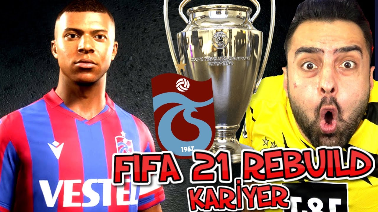 MBAPPE TRABZONSPOR DA MIIH 😱 ŞAMPİYONLAR LİGİ KUPASI ! FİFA 21 REBUİLD KARİYER !