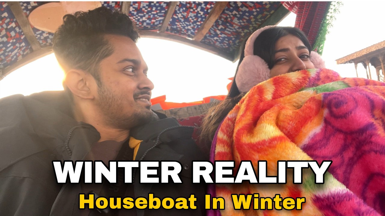 Don't Visit Kashmir Houseboats in Winter | My Honest Experience