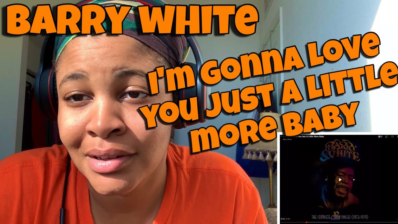 BARRY WHITE “ IM GONNA LOVE YOU JUST A LITTLE MORE BABY “ REACTION