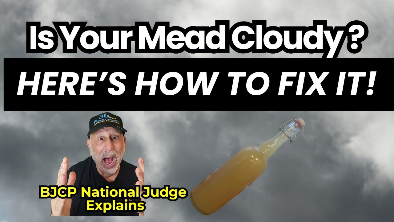 Why Is Your Mead Cloudy? Here’s How to Fix It!