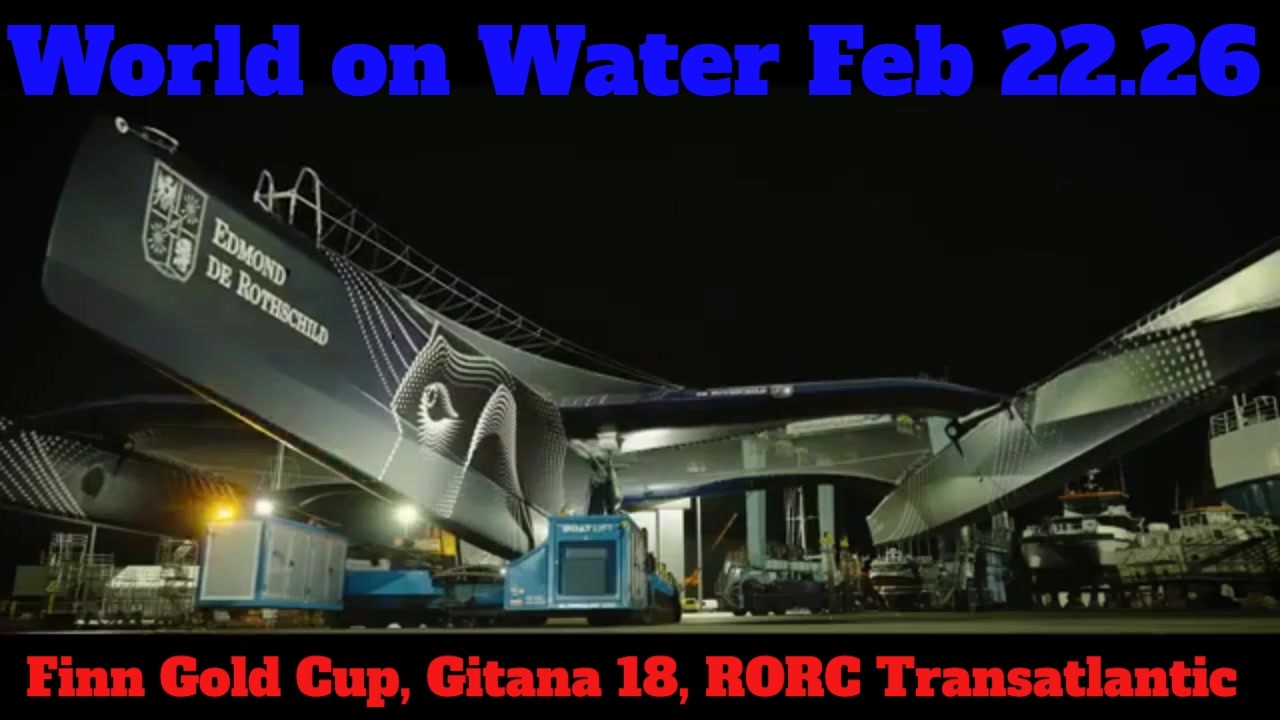 Чемпионат мира на воде 22-26 февраля, Finn Gold Cup, Брисбен, Gitana 18 Huge Trimaran, RORC Trans...