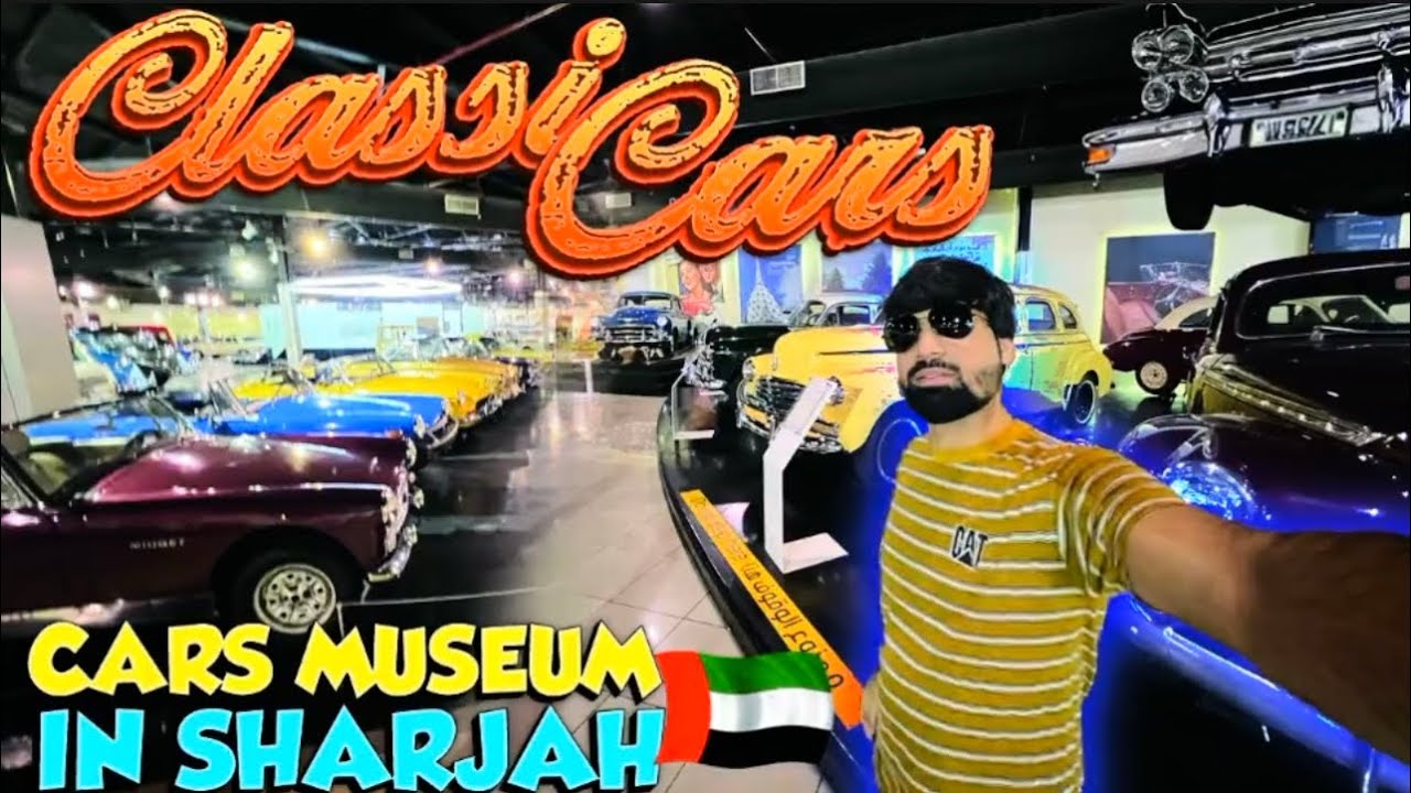 Classic Cars Museum Sharjah 🚗 | Vintage Cars 🏎️ | 100 Sal Purani Cars | DUBAI | UAE