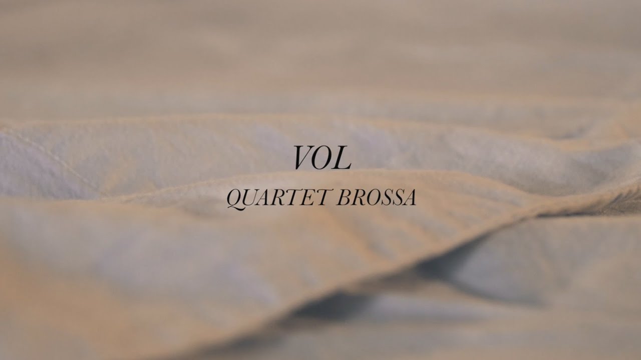 Quartet Brossa - Vol (Videoclip Oficial)
