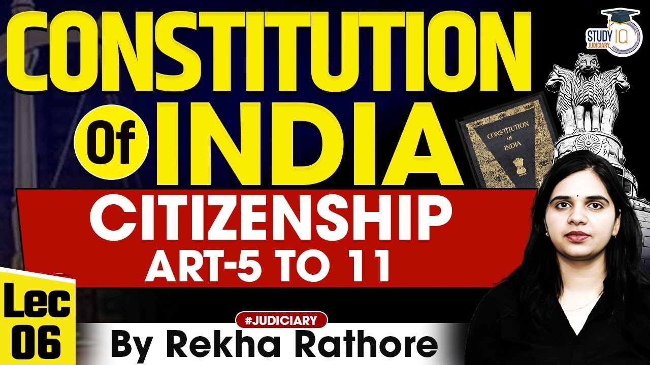 Citizenship Under Articles 5 to 11 of the Constitution of India | Complete Explanation By Rekha