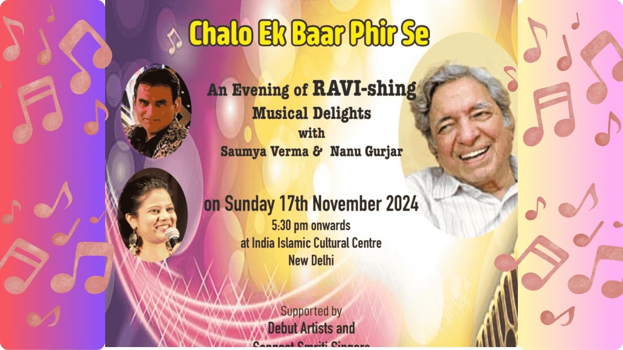 Tribute To Ravi || Chalo Ek Baar Phir Se || Sangeet Smriti Show on 17 Nov 2024 || IICC New Delhi ||