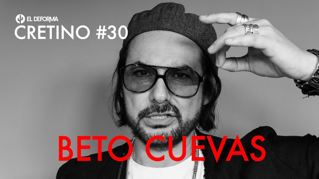 CRETINO 30 - BETO CUEVAS: El padre de los emos te da el secreto de la eterna juventud