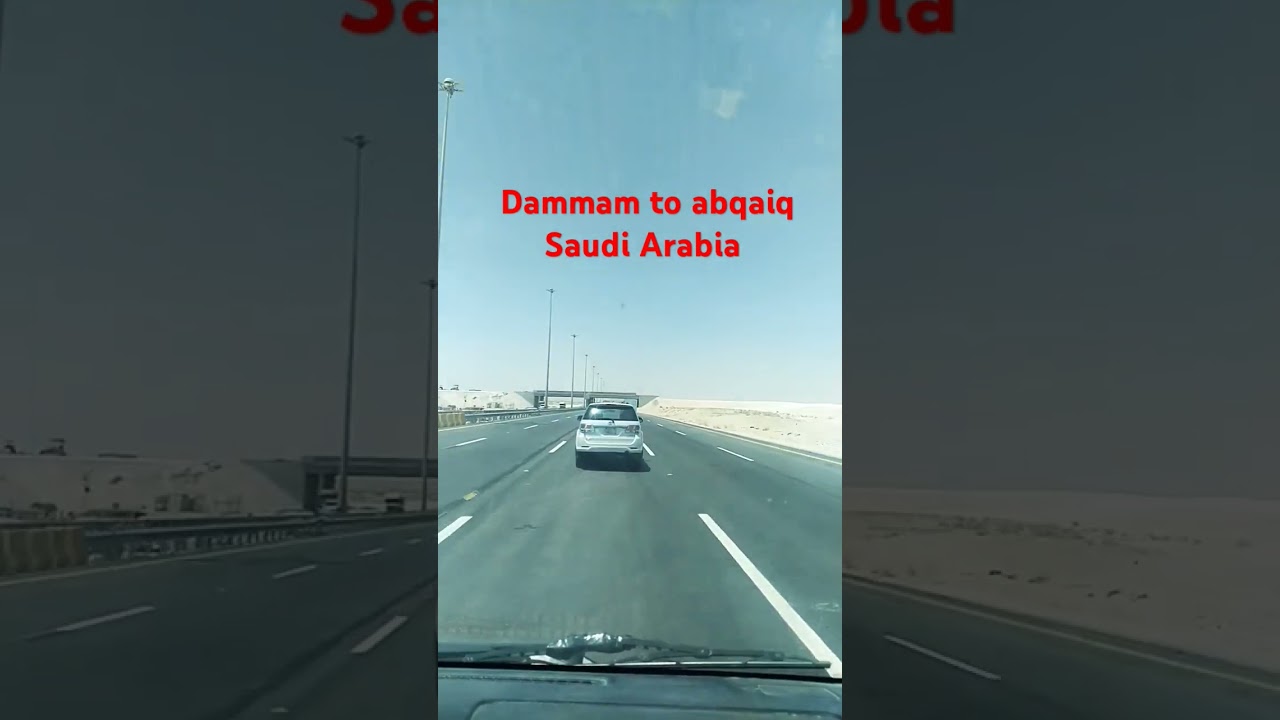 Dammam to abqaiq Saudi Arabia