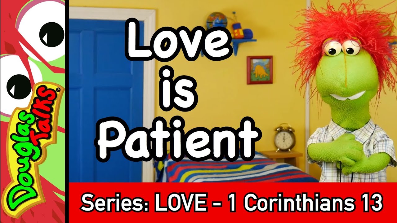 Love Is Patient | Sunday School Lesson for Kids! | 1 Corinthians 13
