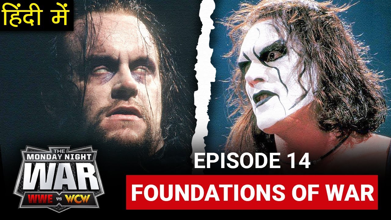WWE VS WCW | Episode 14 - Foundations of War | Monday Night Wars Documentary in Hindi