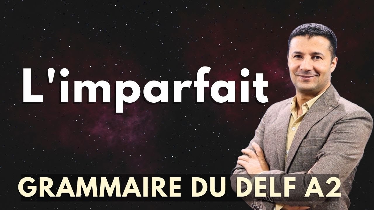 (58) شرح زمن الماضي المستمر (الماضي الناقص) في اللغة الفرنسية L'imparfait