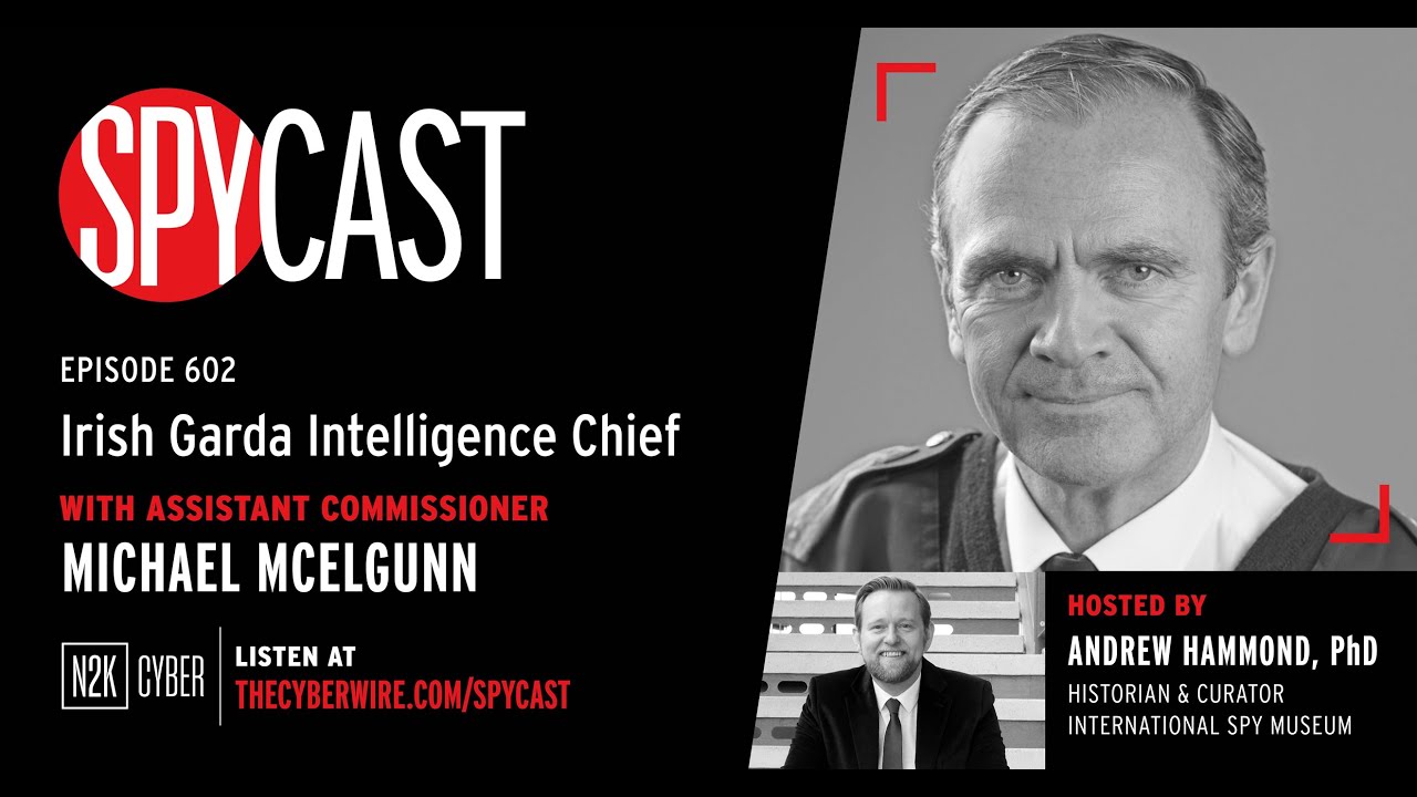 SpyCast - Irish Garda Intelligence Chief” – with Assistant Commissioner Michael McElgunn