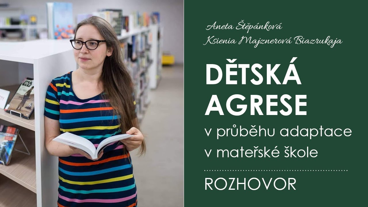 Dětská agrese v průběhu adaptace v mateřské škole / ROZHOVOR