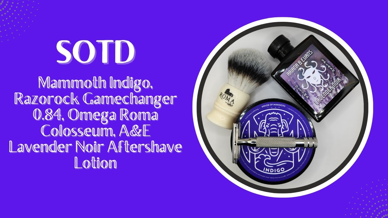 Mammoth Indigo | Razorock Gamechanger 0.84 | Omega Roma Colosseum | A&E Lavender Noir