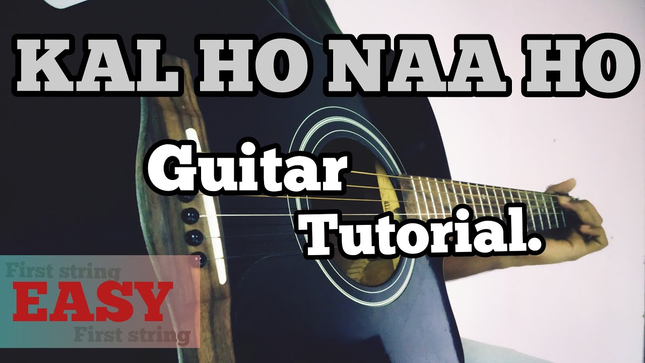 KAL HO NAA HO  - Guitar Tutorials | TABS |First string.