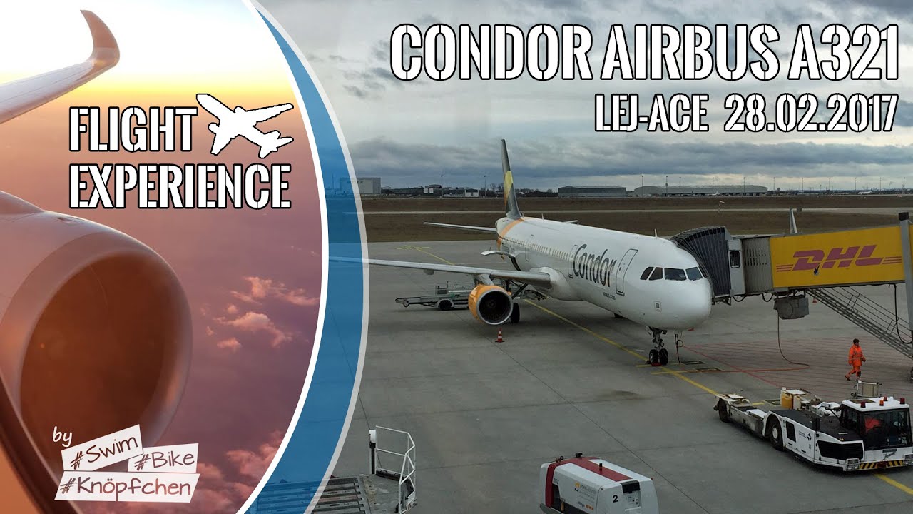 Condor Flug Leipzig [LEJ] - Lanzarote [ACE] | full Start & Landung | Reiseflug | Airbus A321