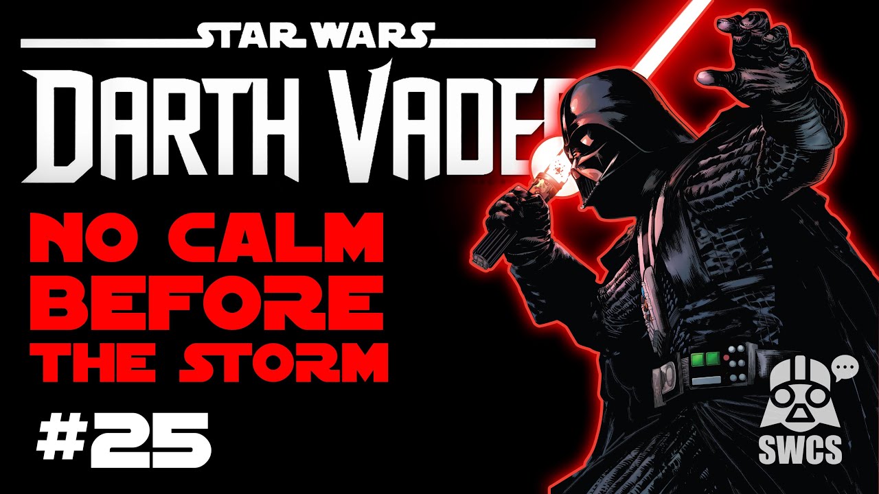 Darth Vader #25 | NO CALM BEFORE THE STORM | Star Wars Comics | Canon  [2022]