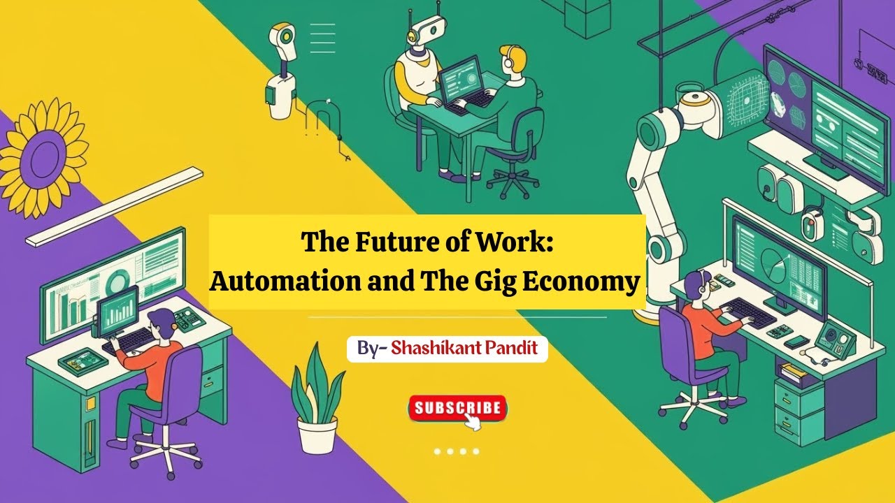 🔮 The Future of Work: Automation & the Gig Economy | What You Need to Know | #gigeconomy #automation