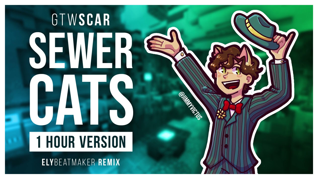 GoodTimesWithScar - Sewer Cats (elybeatmaker Remix) [1 HOUR VERSION]