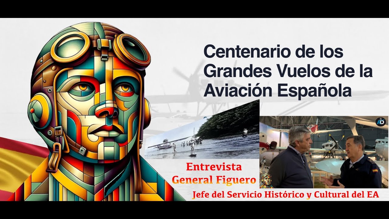 Centenario Grandes Vuelos:General Figuero revela la historia de los pioneros de la Aviación Española