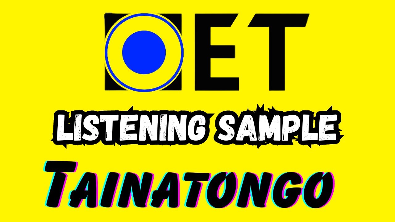 Tainatongo OET 2.0 listening sample for nurses | oet online classroom