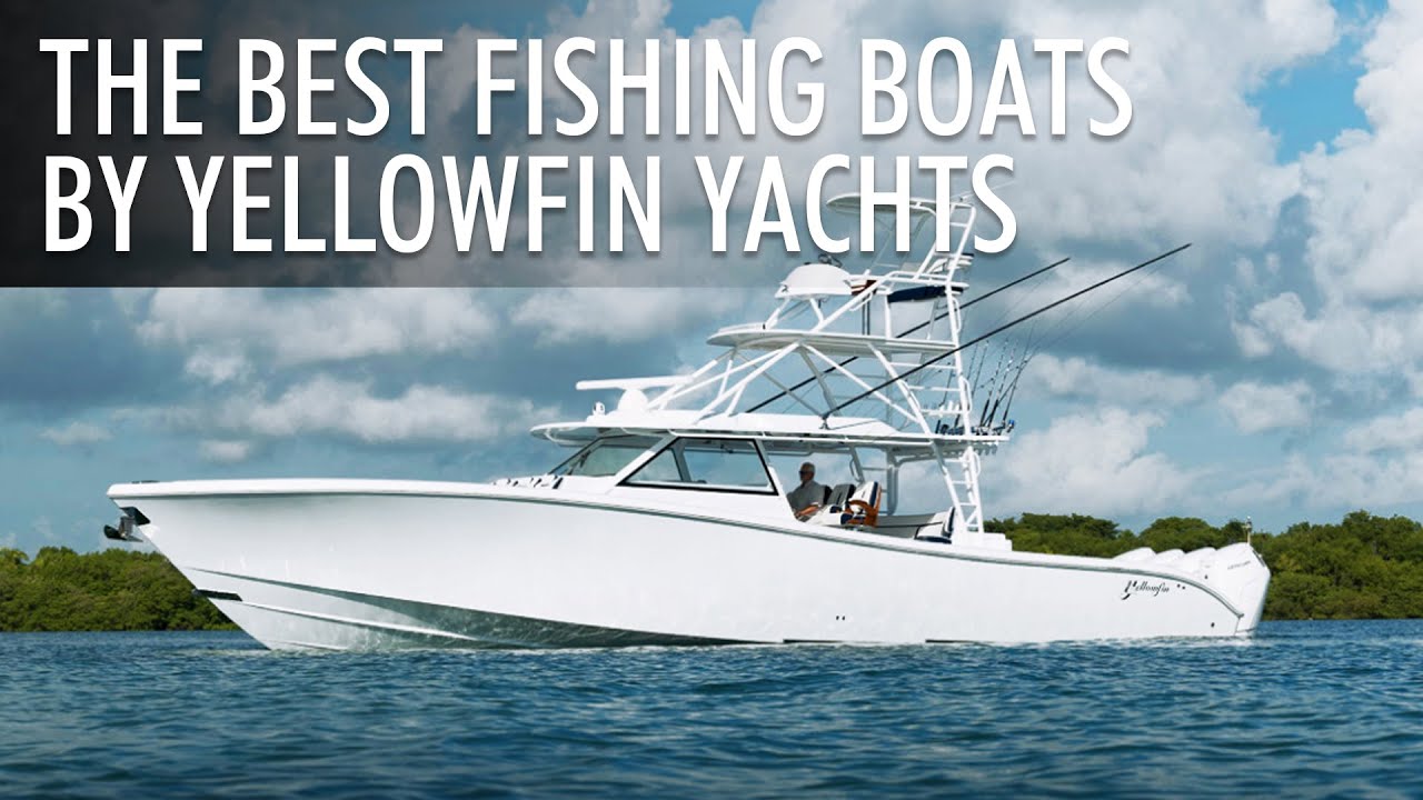 Top 5 Premium Fishing Boats From Yellowfin Yachts | Is It Worth It? | Price & Features
