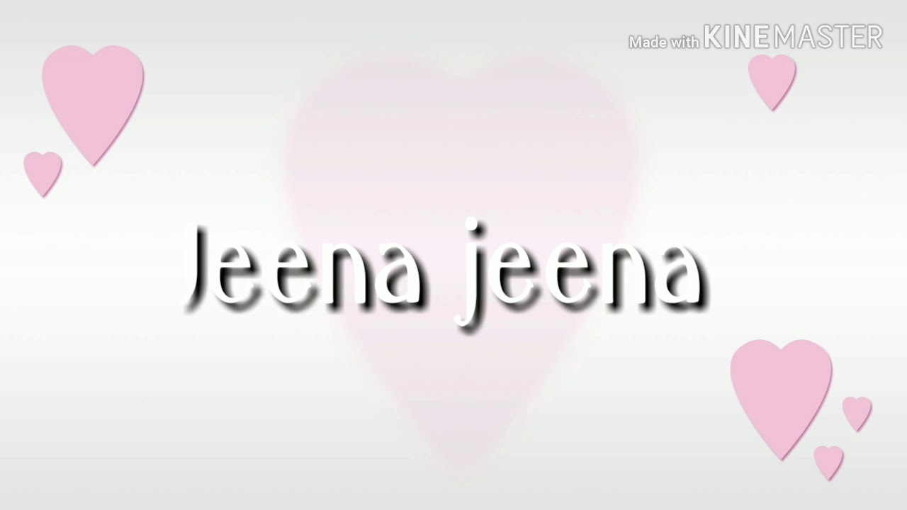 Jeena jeena- bk song🤗😇