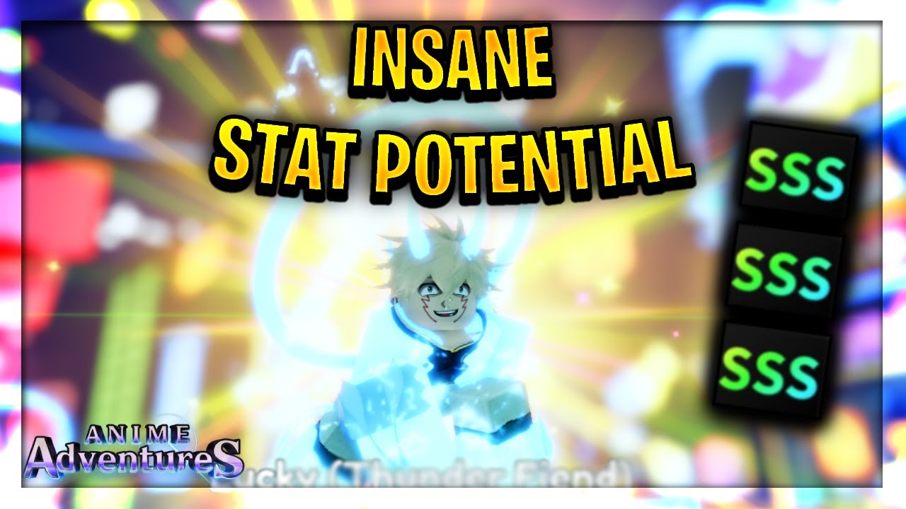 I CAN'T BELIEVE I GOT THIS STAT POTENTIAL IN ANIME ADVENTURES...