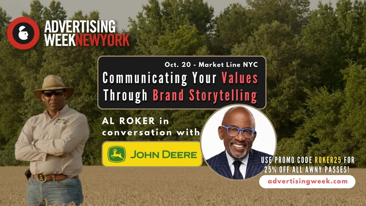 ADVERTISING WEEK 2022: Communicating Values Through Brand Storytelling with Al Roker and John Deere